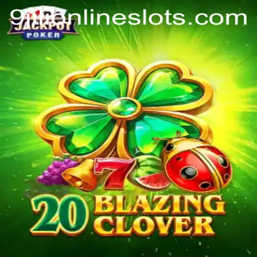 The Exciting World of 20BlazingClover: A Complete Guide