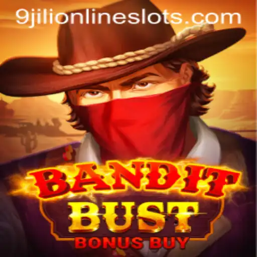 Exploring the Thrills of BanditBustBonusBuy with 9jili