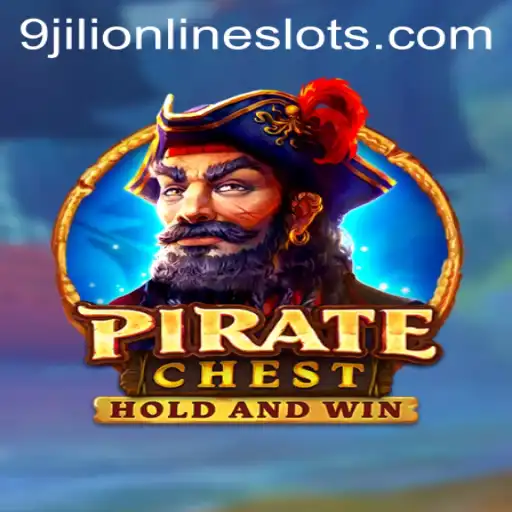 Discover the Exciting World of PirateChest with 9jili